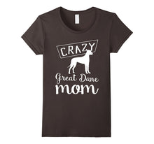 Crazy Great Dane Mom T-Shirt - Funny Dog Tee