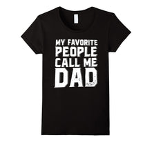 My Favorite People Call Me Dad T-Shirt