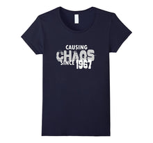 Causing Chaos Since 1967 T-Shirt 50th Birthday Gift Shirt