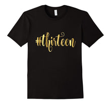 13th Birthday Shirt Gift Gold Hashtag Milestone Thirteen 13