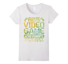 Ask Me About My Video Game Achievements - Gaming - T Shirt