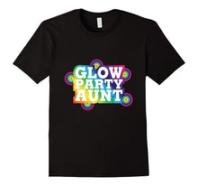 Glow Party Birthday Party Aunt Funny Gift T Shirts