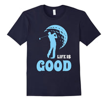 Golf Is Life T-Shirt - I Love Good Golfing - Sports Club Tee