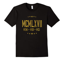 1967 Veni Vidi Vici T-Shirt 50 Yrs Old Bday 50th Birthday