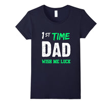 1st Time Dad Wish Me Luck New Fathers T-Shirt