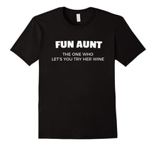 Fun Aunt the One Who Let's You Try Her Wine Funny Aunt Tee