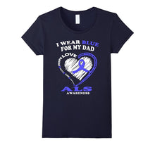 ALS Awareness T Shirt - I Wear Blue for My Dad