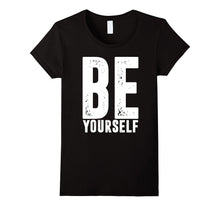 BE Yourself Shirt
