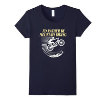 I'd Rather Be Mountain Biking Shirt - Cycling Gift