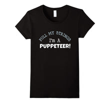 Pull My Strings I'm a PUPPETEER! Tee