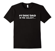 #1 Dog Dad in the Galaxy Funny Father's Day Gift T-Shirt