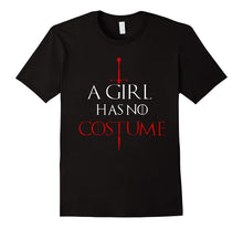 Best Holiday Gifts - A Girl Has No Costume - Funny T-Shirt