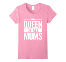 Queen of All Mums Shirt - Family Gift Mama Mother T-Shirt