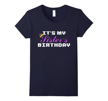 Fun Sister Tee It's My Sister's Birthday Celebration T-Shirt