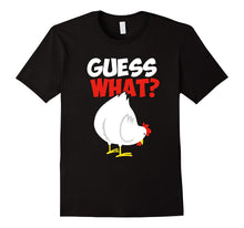 Chicken Butt Shirt - Guess What? Graphic T Shirt