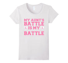 My Aunt's Battle Is My Battle - Breast Cancer T-Shirt