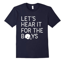 Let's Hear It for the Boys- Football T-Shirt