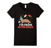 Im From Otter Space - Funny Otter Pun Shirt