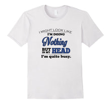 Doing Nothing, I'm Quite Busy Funny T-Shirt for Men Women