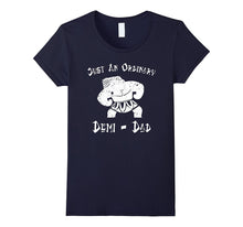 Just an Ordinary Demi-Dad Father's Day Gift T Shirt