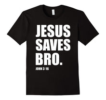 Jesus Saves Bro Faith T-Shirt