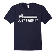 Farming / Farmer Tractor T-Shirt - Just Farm It T-Shirt