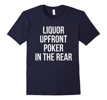 Liquor Upfront Poker in the Rear Drinking T-Shirt