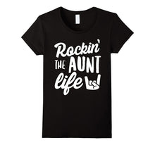 Rockin' the Aunt Life Family New Aunt T-Shirt