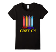 Get Your Cray on Crayons School T Shirt for Kids