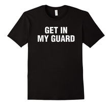Get in My Guard Jiu-Jitsu Shirt