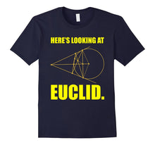 FUNNY HERES LOOKING AT EUCLID T-Shirt #Mathnerd School Gift