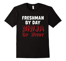 Freshman by Day Ninja by Night T-Shirt Fun High School Gift