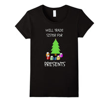 "Will Trade Sister for Presents" Funny Christmas T-Shirt