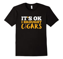 Cigar Smoking T Shirt It's Ok I Brought Cigars