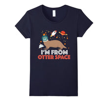 Im From Otter Space - Funny Otter Pun Shirt