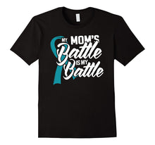 Ovarian Cancer Awareness T-Shirt My Mom's Battle Shirt
