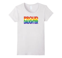 Gay Pride Shirt Proud Daughter LGBT Parent Tshirt LGBT Shirt