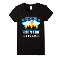 Here for the Storm Chasing T-Shirt | Chasers Gift