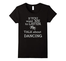 Talk Dancing T Shirts. Gifts Ideas for Dancers Talk & Dance.