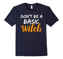 Don't Be a Basic Witch Shirt for Halloween Funny Tee