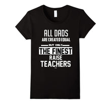 Teacher Dads Father's Day T-Shirt Funny T-Shirt for Dads