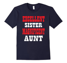 Excellent Sister Magnificent Aunt T- Shirts