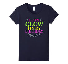 Let's Glow It's My Birthday T-Shirt Rave Party