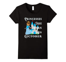 Princesses Are Born in October Fairytale T-Shirt