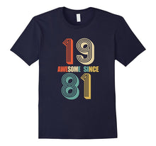 Awesome Since 1981 T-Shirt 36 Yrs Old Bday 36th Birthday Tee