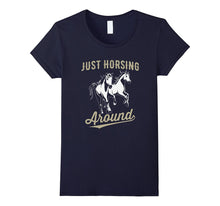 Just Horsing Around Funny Horse T Shirt