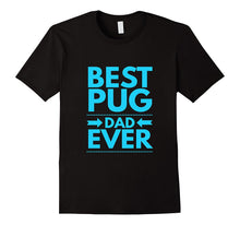 Mens Best Pug Dad Ever Daddy Cool Pets Dogs Funny T-Shirt