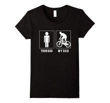 Cycling - Your Dad - My Dad T Shirt - Father's Day