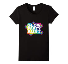 Glow Party Birthday Party Aunt Funny Gift T Shirts