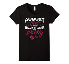 AUGUST Girl With Thick Thighs and Pretty Eyes T-Shirt